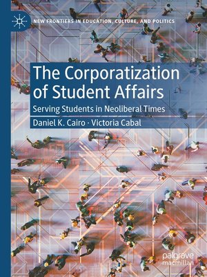 cover image of The Corporatization of Student Affairs